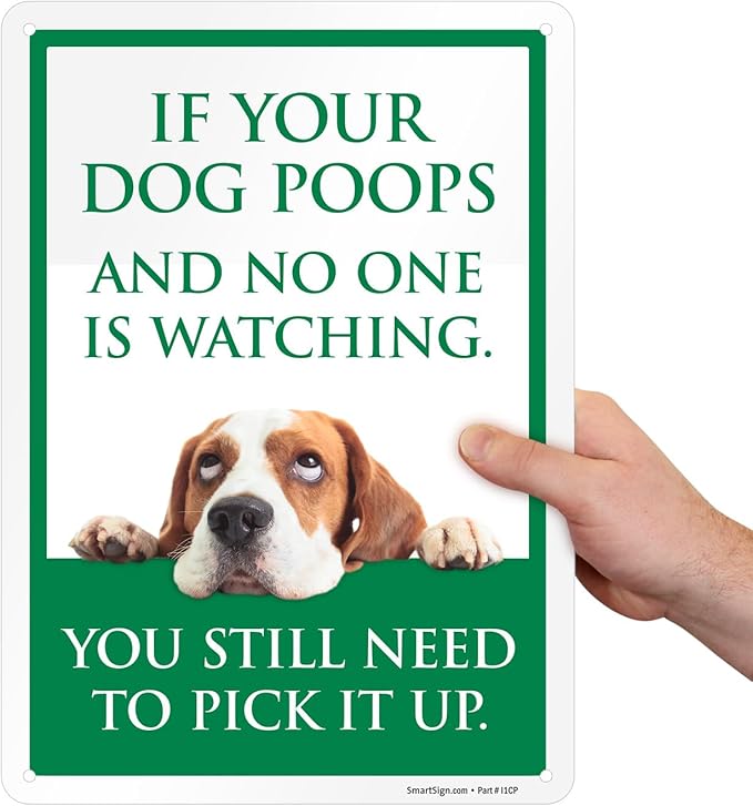 SmartSign Funny 'If Your Dog Poops And No One Is Watching You Pick It Up' Sign with Cute Dog Graphic, 14" x 10", 40 mil Laminated Rustproof Aluminum - Metal Signs for Dog Parks, Outdoors, USA-Made