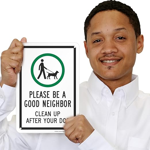 SmartSign 'Please Be A Good Neighbor Clean Up After Your Dog' Metal Sign with Symbol, 10" x 7", 40 mil Laminated Rustproof Aluminum, Green, Black and White, Made in USA